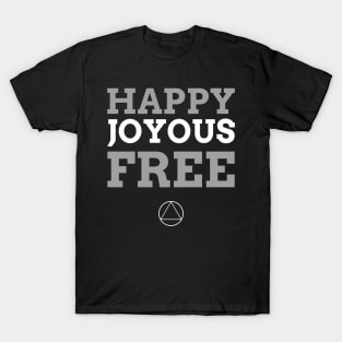 Happy Joyous Free Alcoholic Recovery T-Shirt